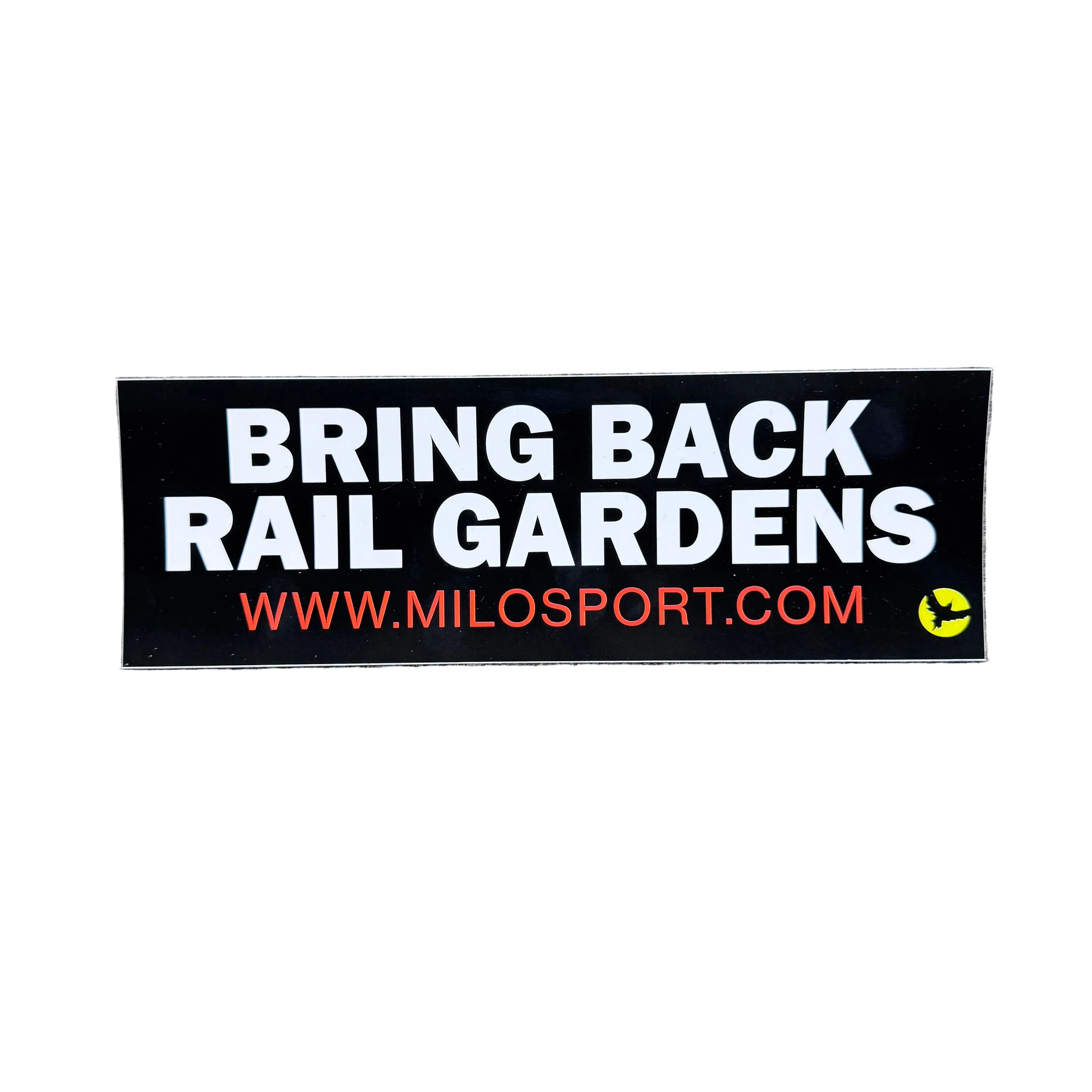 Milosport Bring Back Rail Gardens bumper sticker, outdoor accessory with colorful design on a white background.
